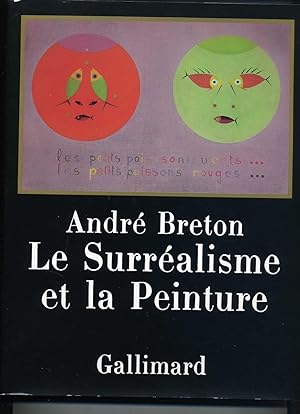 LE SURRÉALISME ET LA PEINTURE. Nouvelle édition revue et corrigée 1928-1965.