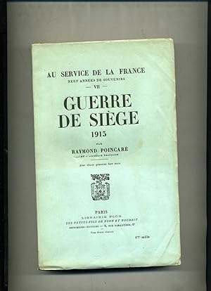 GUERRE DE SIÈGE 1915. (Au service de la France VII).
