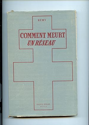 COMMENT MEURT UN RESEAU. ( Fin 1943 )