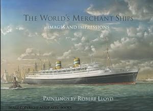 THE WORLD'S MERCHANT SHIPS ; Images and Impressions