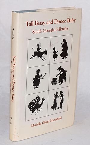 Tall Betsy and Dunce Baby; South Georgia folktales