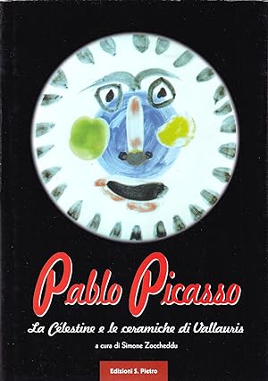 Pablo Picasso : la Célestine e le Ceramiche di Vallauris