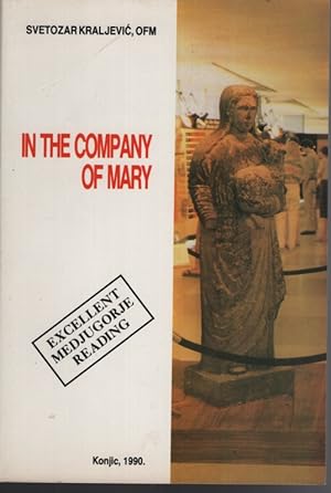 In the Company of Mary : a Reflective Search of Medugorje (Second Revised Edition) Translated Int...