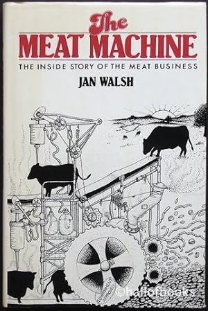 The Meat Machine: The Inside Story Of The Meat Business
