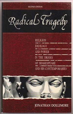 Radical Tragedy: Religion, Ideology, and Power in the Drama of Shakespeare and His Contemporaries