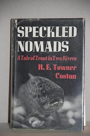 Speckled Nomads, , a Tale of Trout in Two Rivers