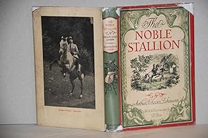 The Noble Stallion . The Love Story of Two People and Great Horses.