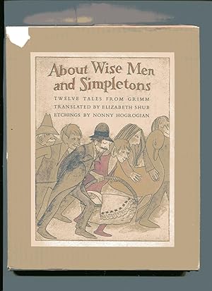 ABOUT WISE MEN AND SIMPLETONS. Twelve Tales from Grimm