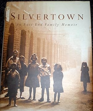 Silvertown: An East End Family Memoir