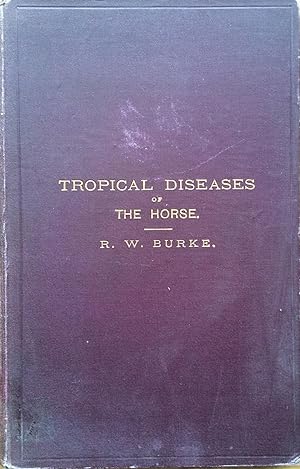 The Tropical Diseases of the Horse