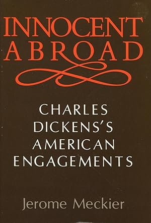 Innocent Abroad: Charles Dicken's American Engagements