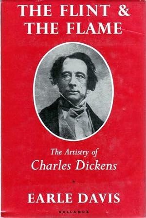 The Flint And The Flame: The Artistry Of Charles Dickens