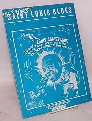 W. C. Handy's Saint Louis Blues: featured by Louis Armstrong and his All Stars in the Columbia re...