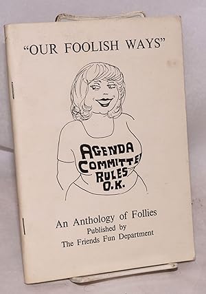 'Our foolish ways': an anthology of follies