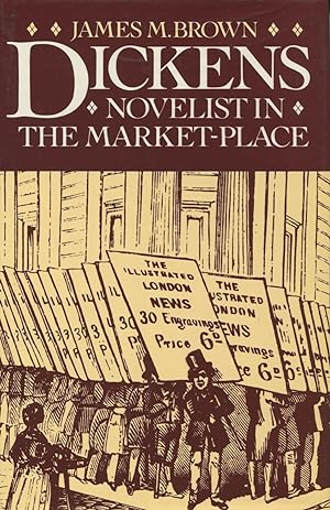 Dickens: Novelist In The Market-Place