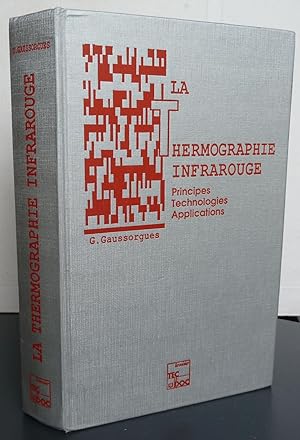 La Thermographie Infrarouge Principes, Technologies, Applications