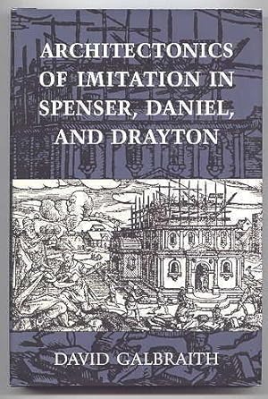ARCHITECTONICS OF IMITATION IN SPENSER, DANIEL, AND DRAYTON.