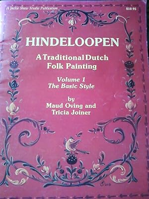 Hindeloopen - A Traditional Dutch Folk Painting Volume 1 The Basic Style