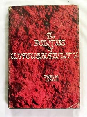 The Politics of Untouchability Social Mobility and Social Change in a City of India (inscribed by...