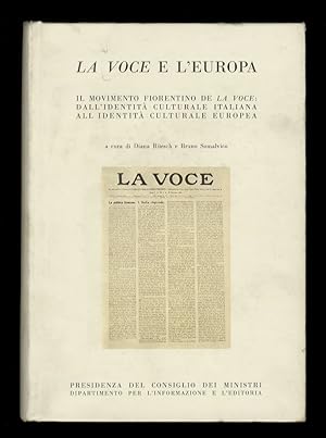 VOCE (LA) e l'Europa. Il movimento fiorentino de La Voce: dall'indendità culturale italiana all'i...