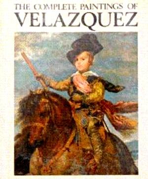 The Complete Paintings of Velazquez, 1599-1660