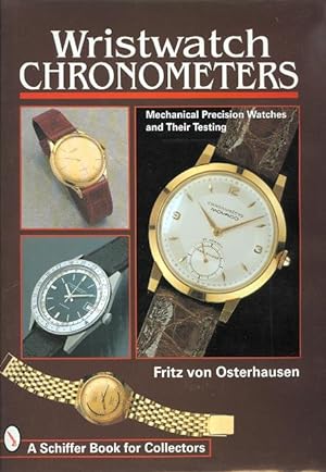 WRISTWATCH CHRONOMETERS: MECHANICAL PRECISION WATCHES AND THEIR TESTING.