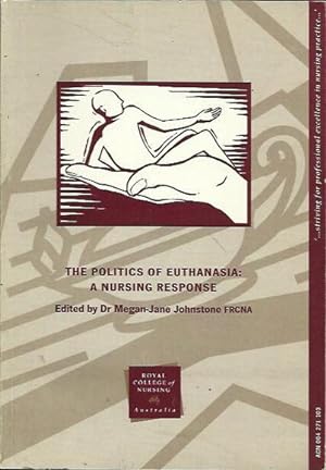 The Politics of Euthanasia: A Nursing Response