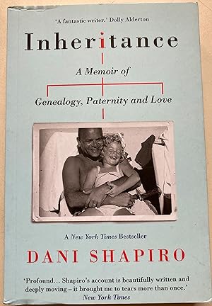 Inheritance - A Memoir Of Genealogy, Paternity, And Love