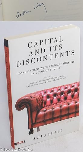 Capital and Its Discontents: Conversations with Radical Thinkers in a Time of Tumult