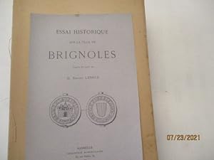 Essai historique sur la ville de BRIGNOLLES de Emilien LEBRUNHistoires, vérités, anecdotes sur la...
