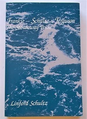 Frankie-Schultz & Ferguson: The Stowaway Posse (Signed By Author)