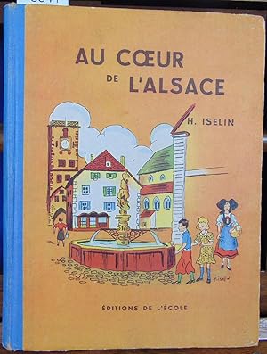 Au coeur de l'Alsace : . Collaboration pédagogique de A. M. Gasztowtt. Illustrations de l'auteur