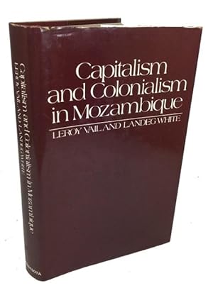 Capitalism and Colonialism in Mozambique A Study of Quelimane District