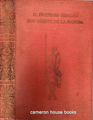 El Ingenioso Hidalgo Don Quijote de la Mancha.
