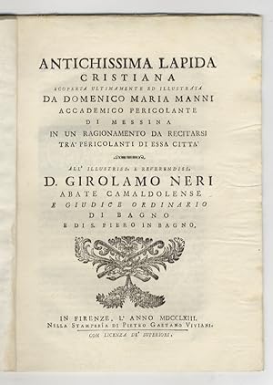 Antichissima lapida cristiana scoperta ultimamente ed illustrata da Domenico Maria Manni accademi...