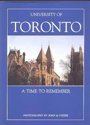 UNIVERSITY OF TORONTO: A TIME TO REMEMBER.