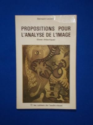 Propositions pour l'analyse de l'image : Essai didactique (Les Cahiers de l'audio-visuel)