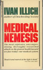 Medical Nemesis : The Expropriation of Health