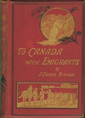 To Canada with Emigrants - A Record of Actual Experiences