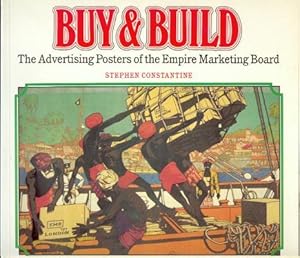 Buy & Build, the Advertising Posters of the Empire Marketing Board;