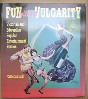 Fun without Vulgarity, Victorian & Edwardian Popular Entertainment Posters;