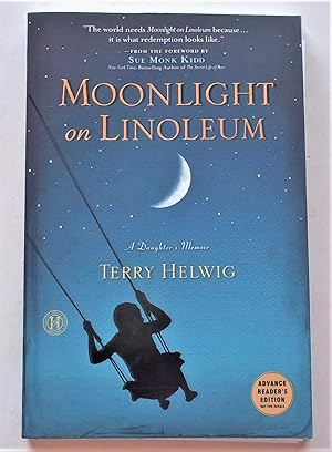 Moonlight on Linoleum: A Daughter's Memoir (Advance Reader's Edition - Uncorrected Proof - Advanc...