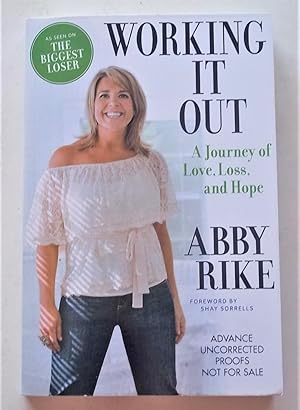Working It Out: A Journey of Love, Loss, and Hope (Advance Uncorrected Proofs - Advance Reading C...