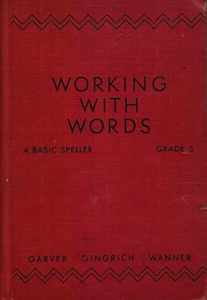 Working with Words: a Basic Speller, Grade 5