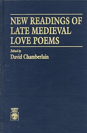 New Readings of Late Medieval Love Poems,