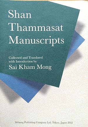 Shan Thammasat Manuscripts: Collected and Translated with Introduction by Sai Kam Mong.