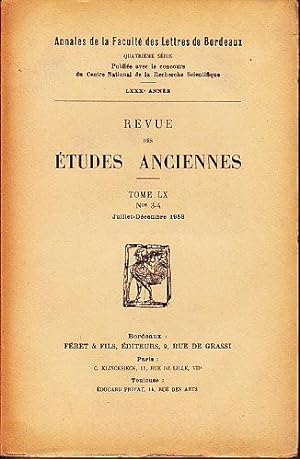 Revue Des Etudes Anciennes, Tome LX, Nos. 3-4, Juillet-Decembre 1958