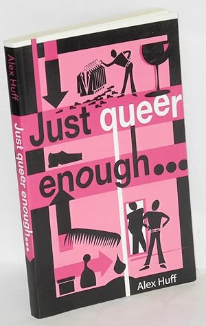 Just queer enough