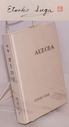 Aurora      haiku. Translated and edited by Masaharu Hirata