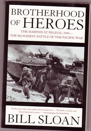 Brotherhood of Heroes: The Marines at Peleliu, 1944 -- the Bloodiest Battle of the Pacific War -(...